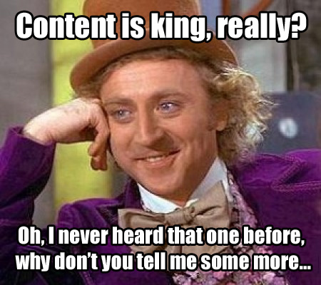 content is king meme