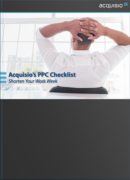 eBook Cover: Acquisio's PPC Checklist, Shorten your Work Week