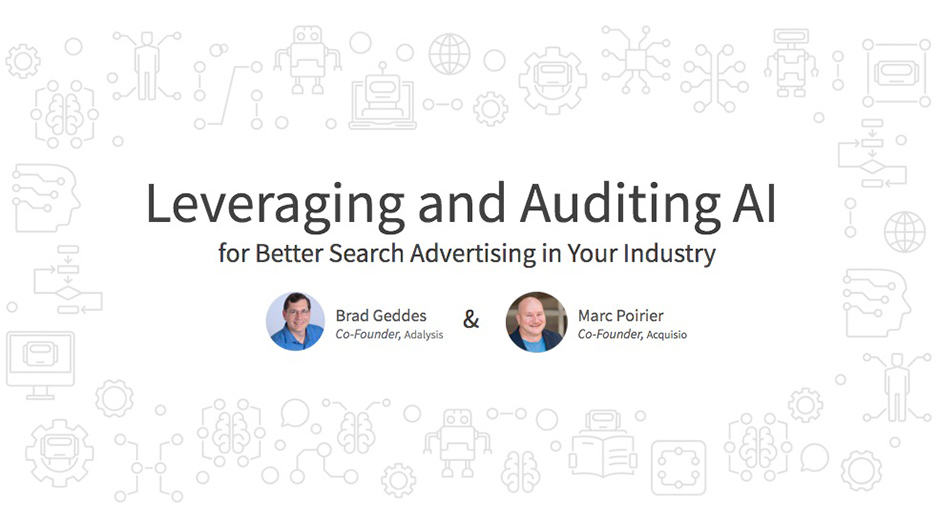 Webinar: Leveraging and Auditing AI for Better Search Advertising in Your Industry